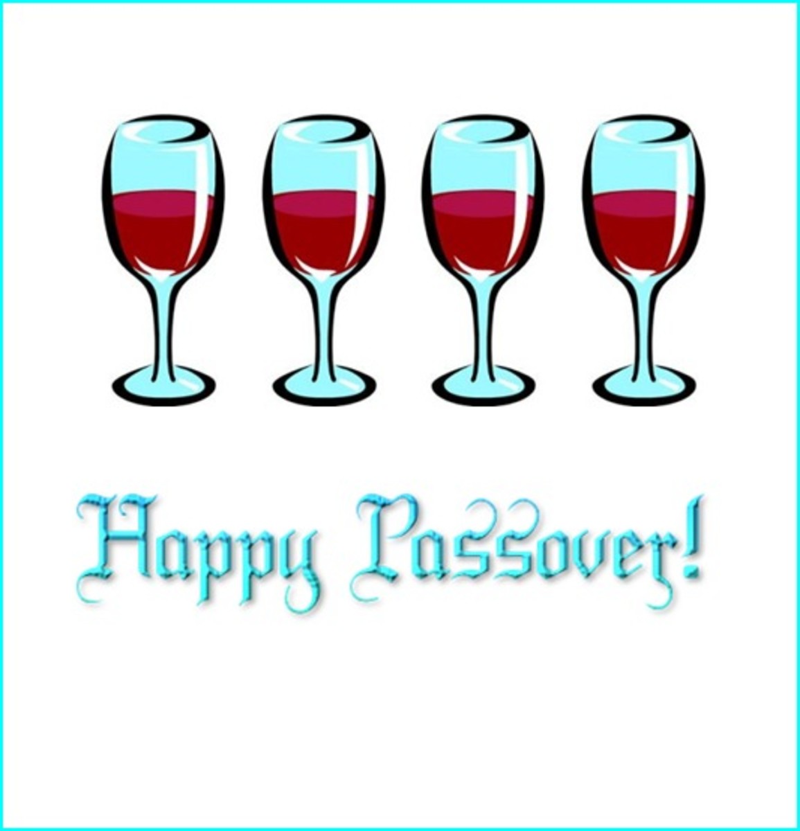 Happy Passover with the Four Cups of Wine from the Seder