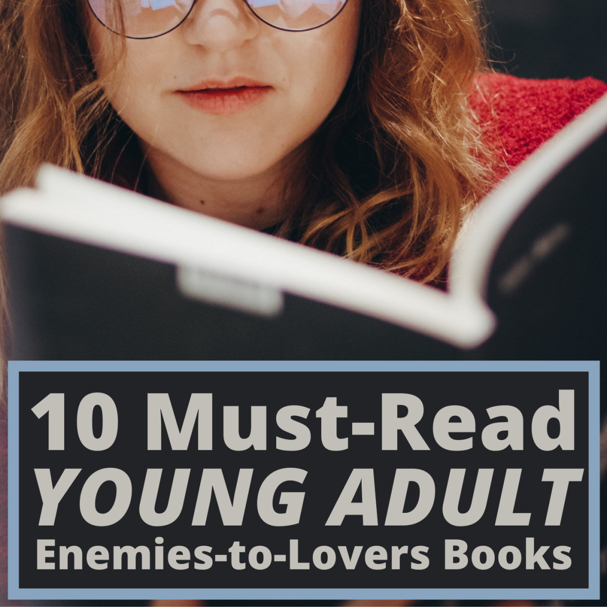 10 Best Enemies-to-Lovers Young-Adult Books You've Been Missing