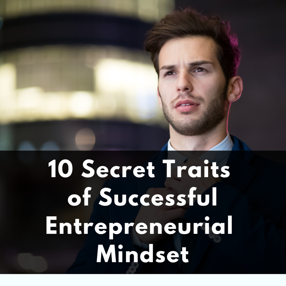 10 Secret Traits of Successful Entrepreneurial Mindset