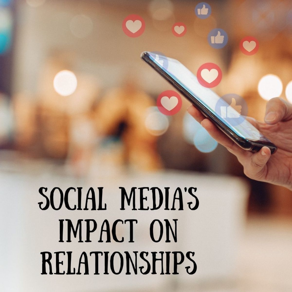 What sort of effect does social media have on relationships?