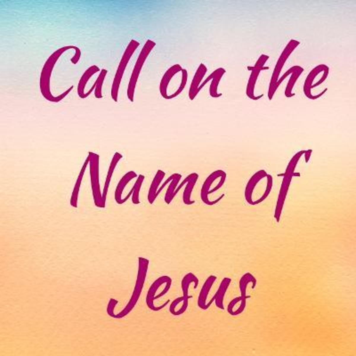 what-happens-when-you-call-on-the-name-jesus