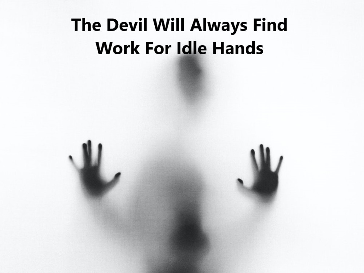 Idle Hands Are the Devil's Workshop or Playground Saying