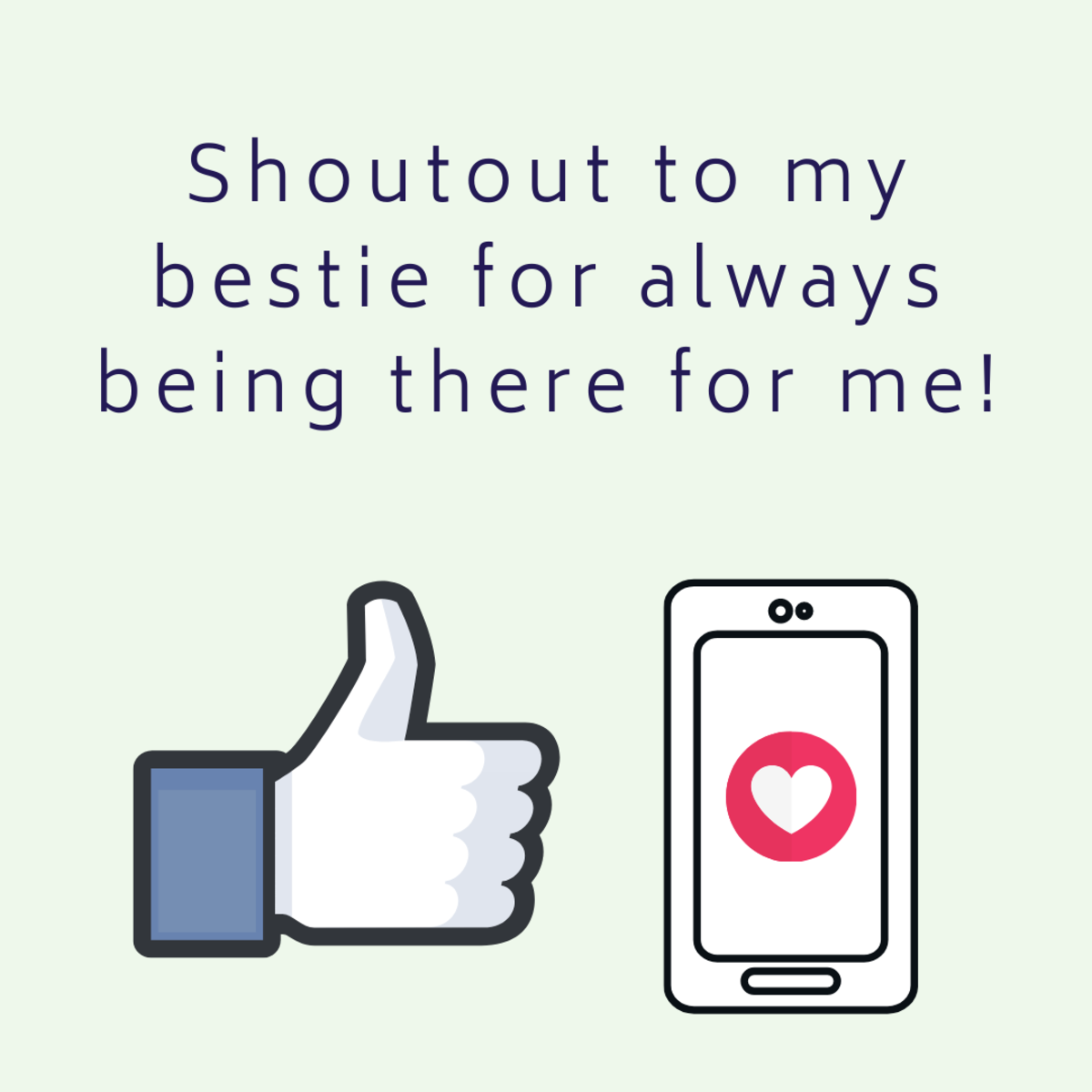 Tag your best bud to let the whole world know how much they mean to you!