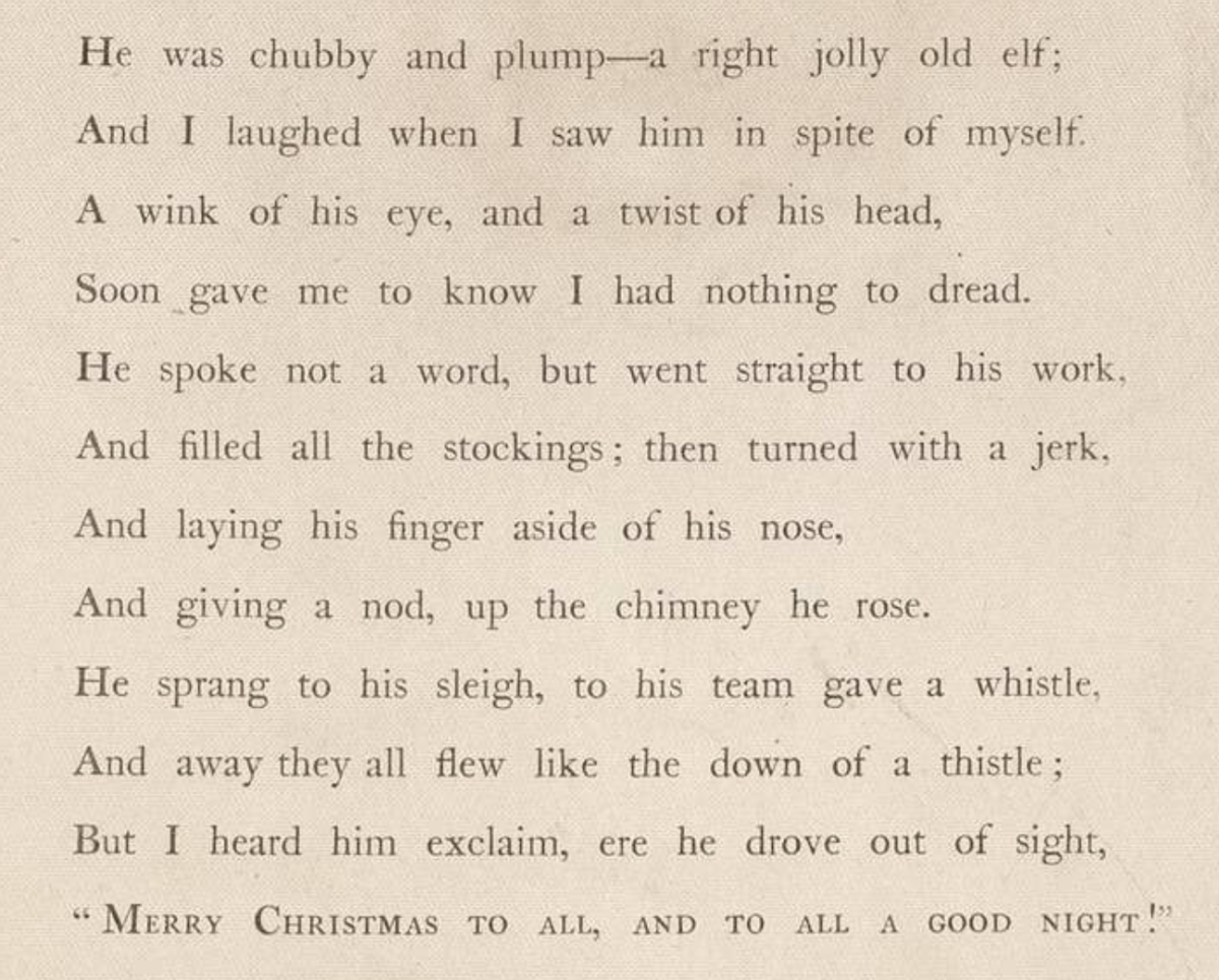 In his 1820 poem, "An Account of a Visit from Saint Nicholas,” Clement Clarke Moore describes St. Nick as a "right jolly old elf."