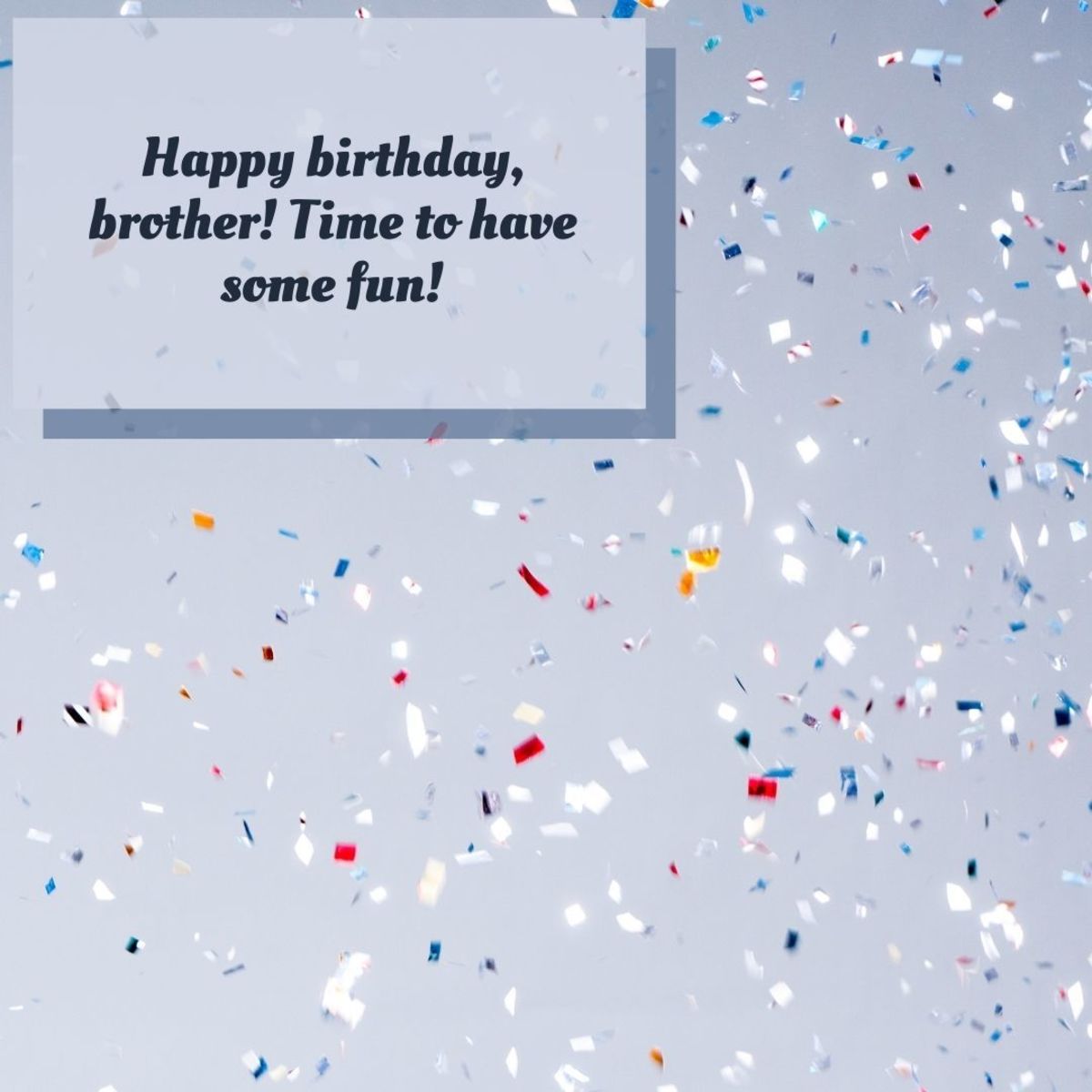 141 Birthday Wishes, Texts, and Quotes for Brothers - Holidappy