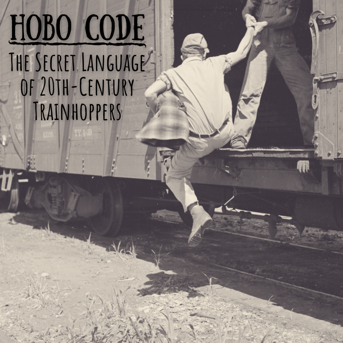 Hobo Code: The Signs and Symbols Used by Travelers of Old
