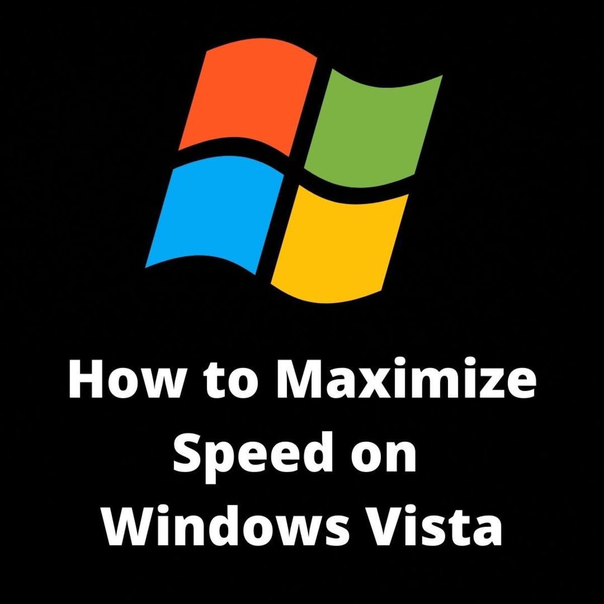 Top 10 Easy Steps to Speed Up Windows Vista