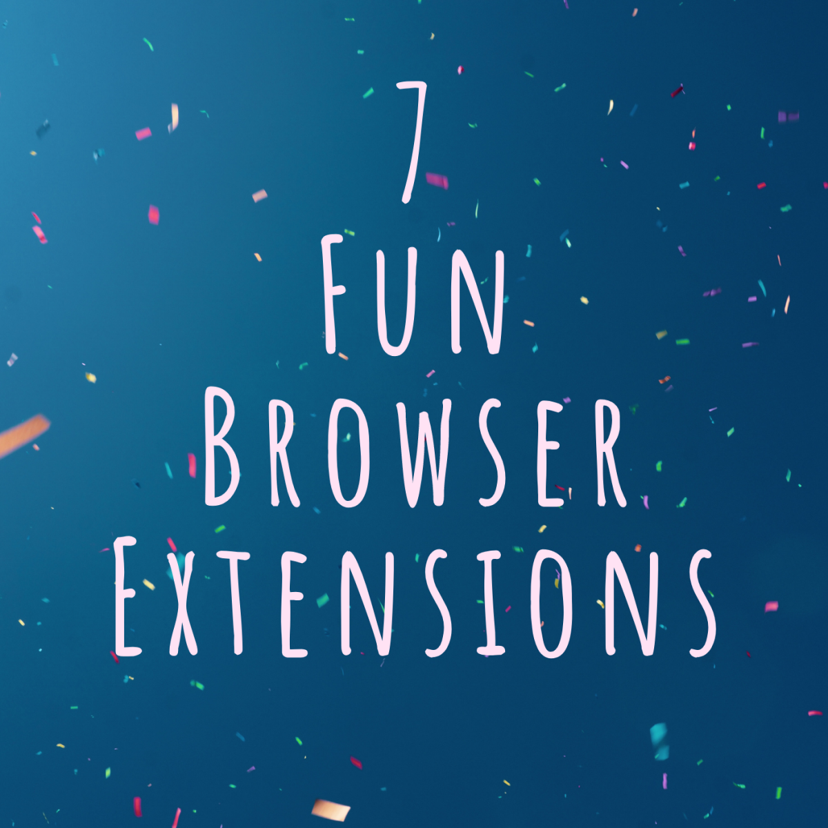 Top 7 Hilarious Firefox & Chrome Extensions You Have to Try