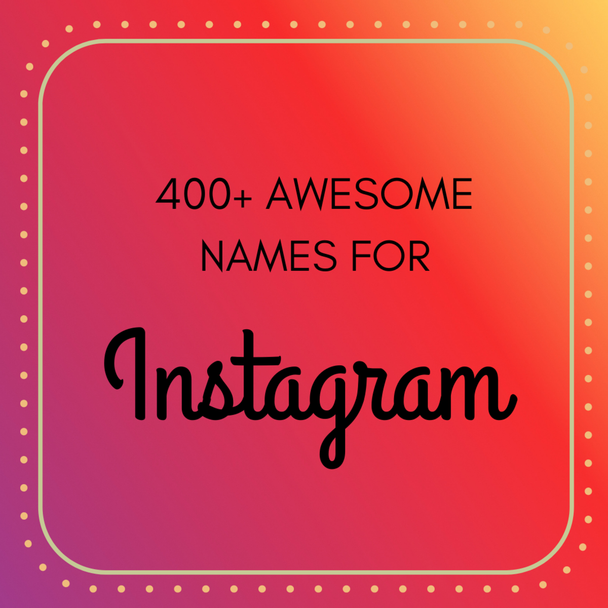 400 Cool And Cute Instagram Names That Pop TurboFuture