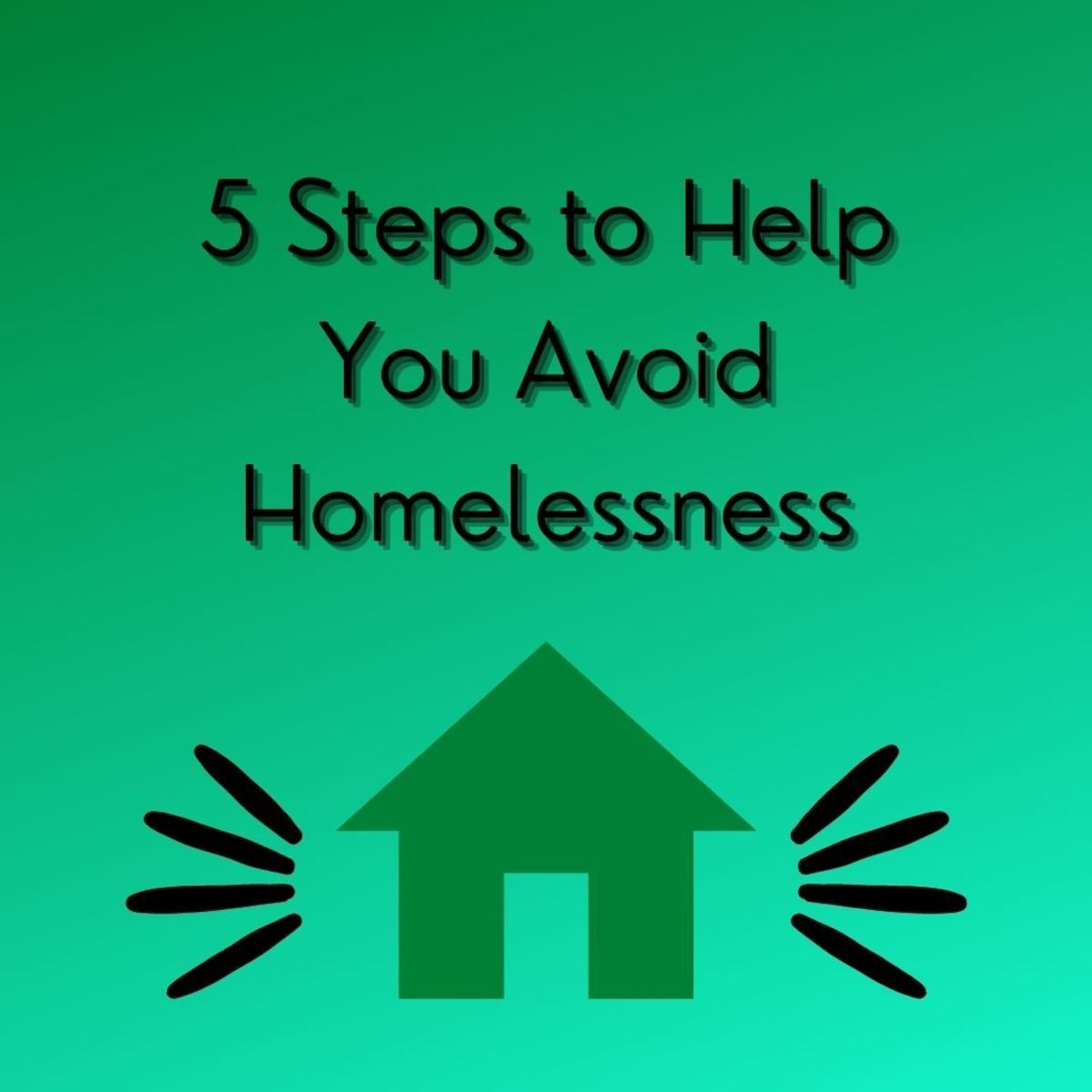 Five Easy Steps to Avoid Homelessness