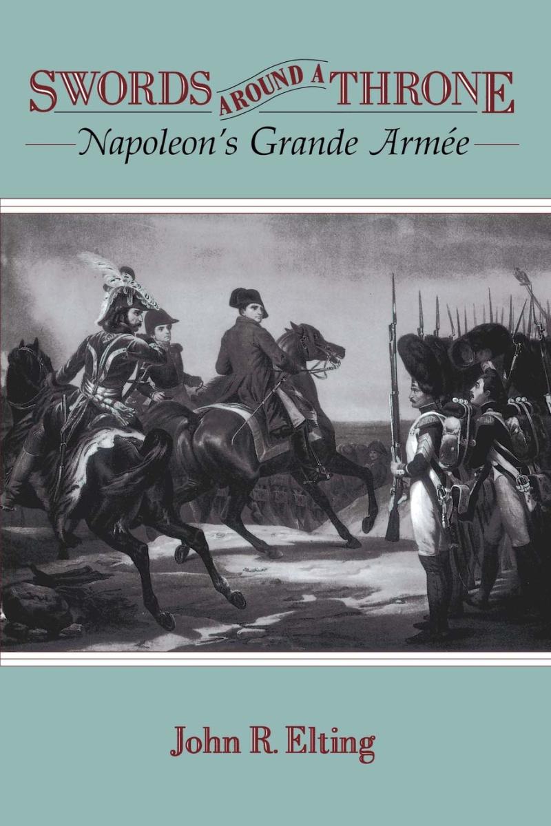 Swords around a Throne: Napoleon's Grande Armée Review
