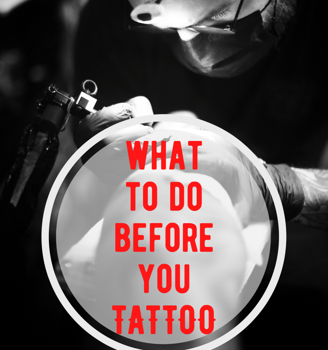 A list of things to do to prepare for getting a tattoo.