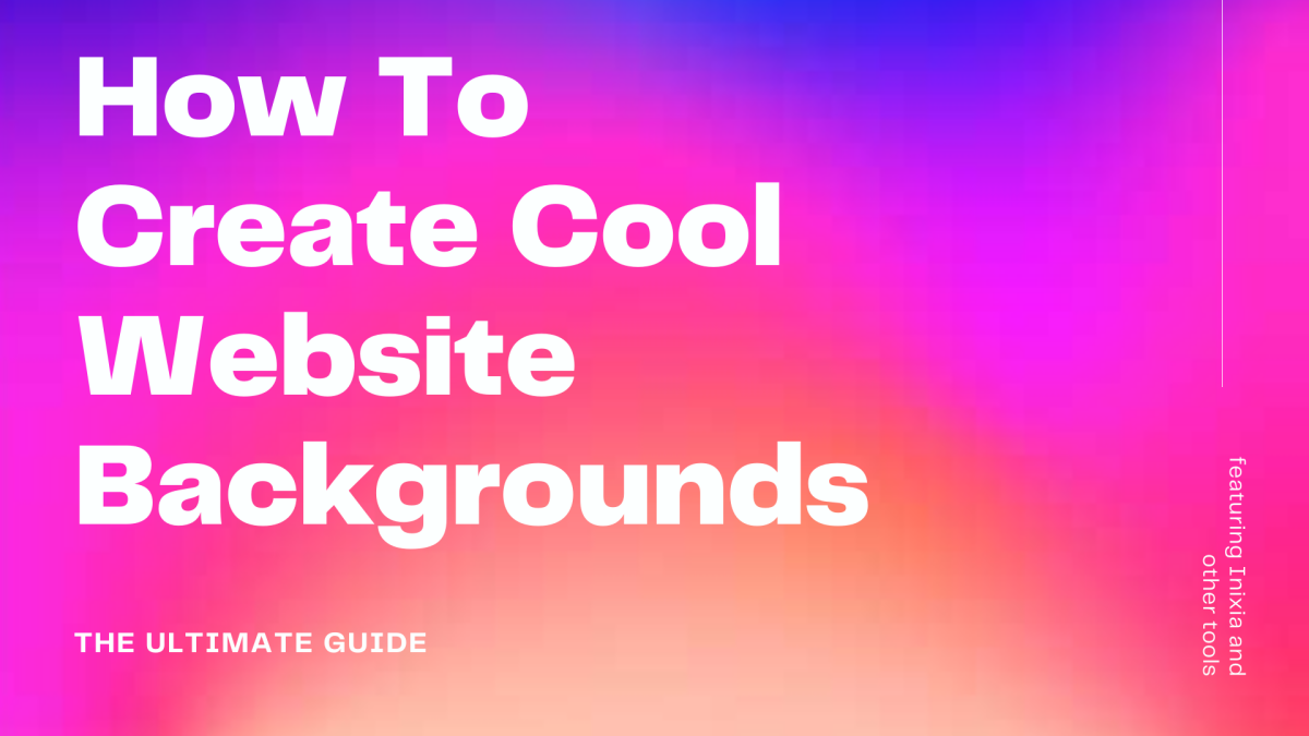 Creating a cool background is a must for your website. 