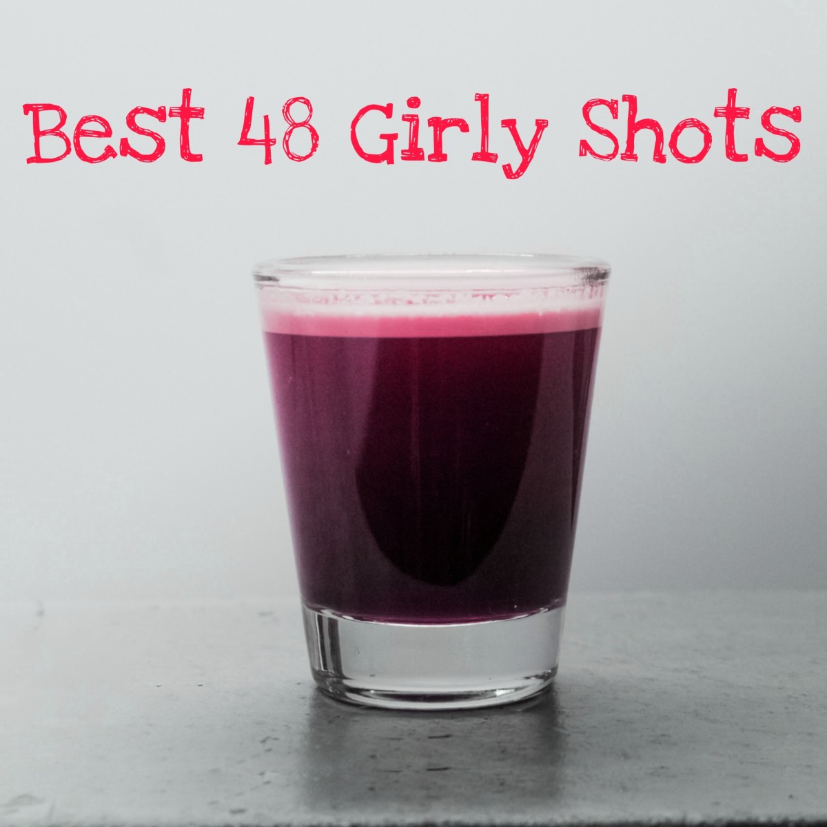 Best 48 Girly Shots Ever