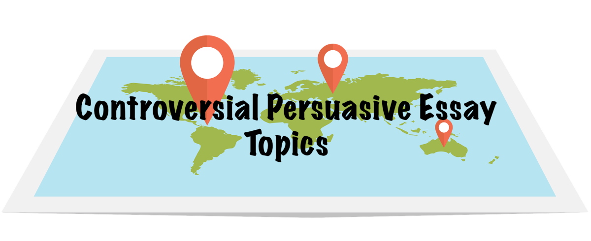 controversial persuasive topics