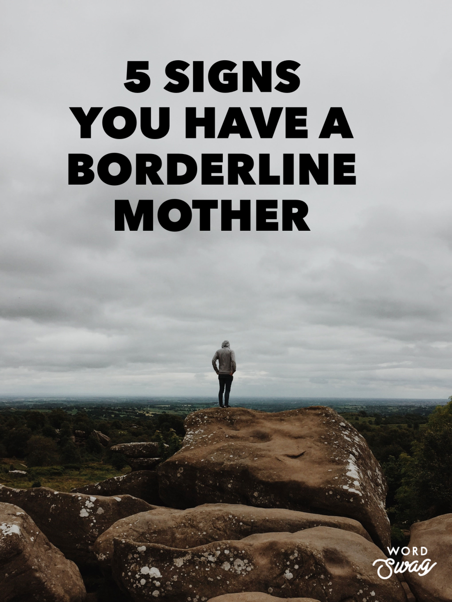 5 Signs You Have a Borderline Mother