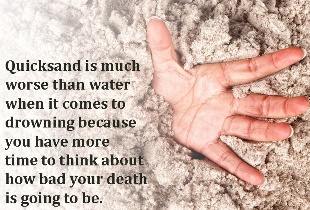 Quicksand is no laughing matter.