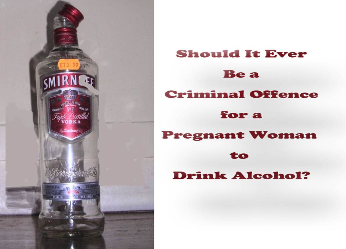 Should It Ever Be a Criminal Offence for a Pregnant Woman to Drink Alcohol?