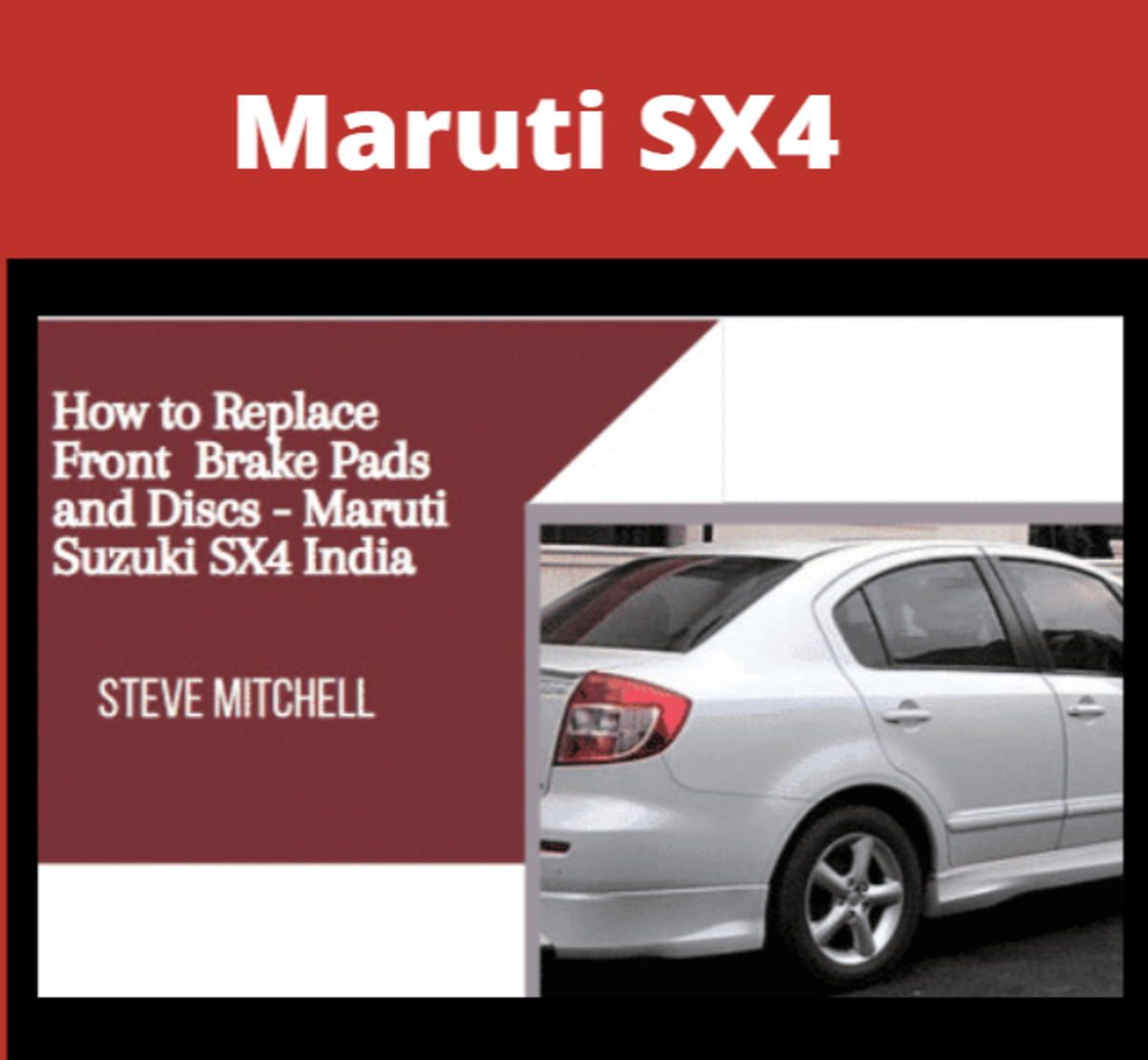 How to Replace Front Brake Pads and Discs: Maruti Suzuki SX4 India