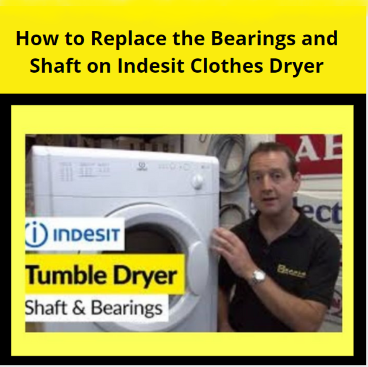 How to Replace the Bearing Shaft on Indesit  Tumble Dryer.