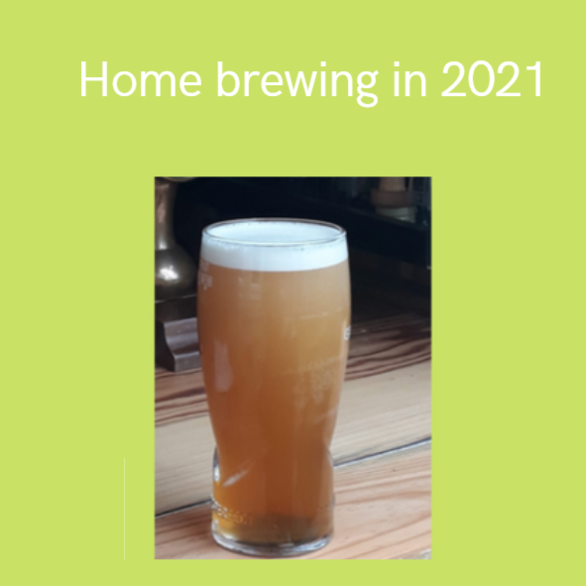 Home brewing in 2021
