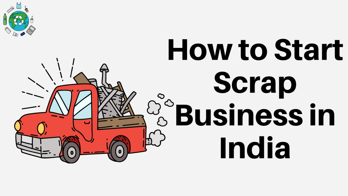 How to Start Scrap Business in India
