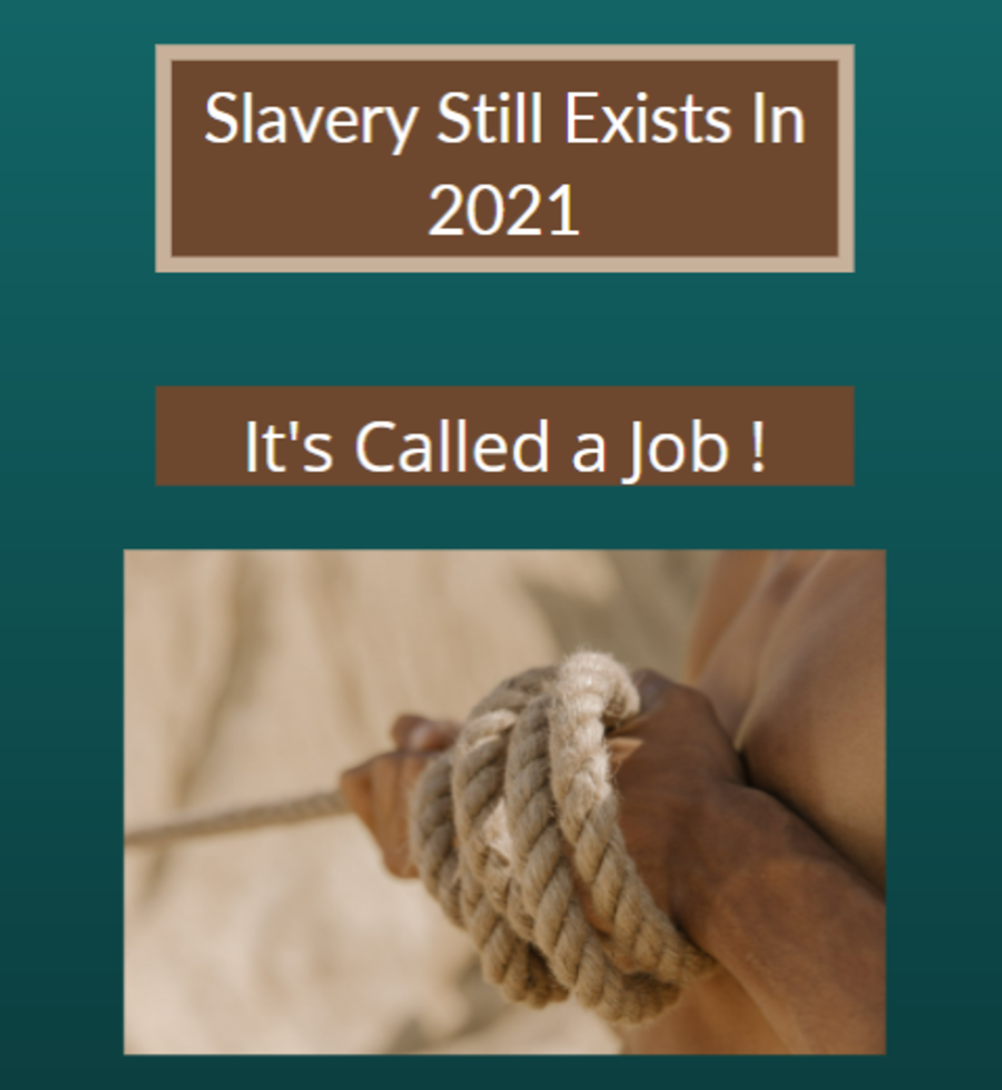 Slavery Still Exists in 2021. It's Called a J.o.b !