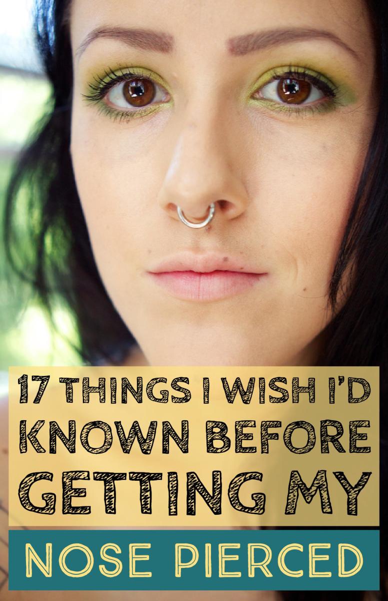 Nose piercing information: What I wish I knew before I did it. 