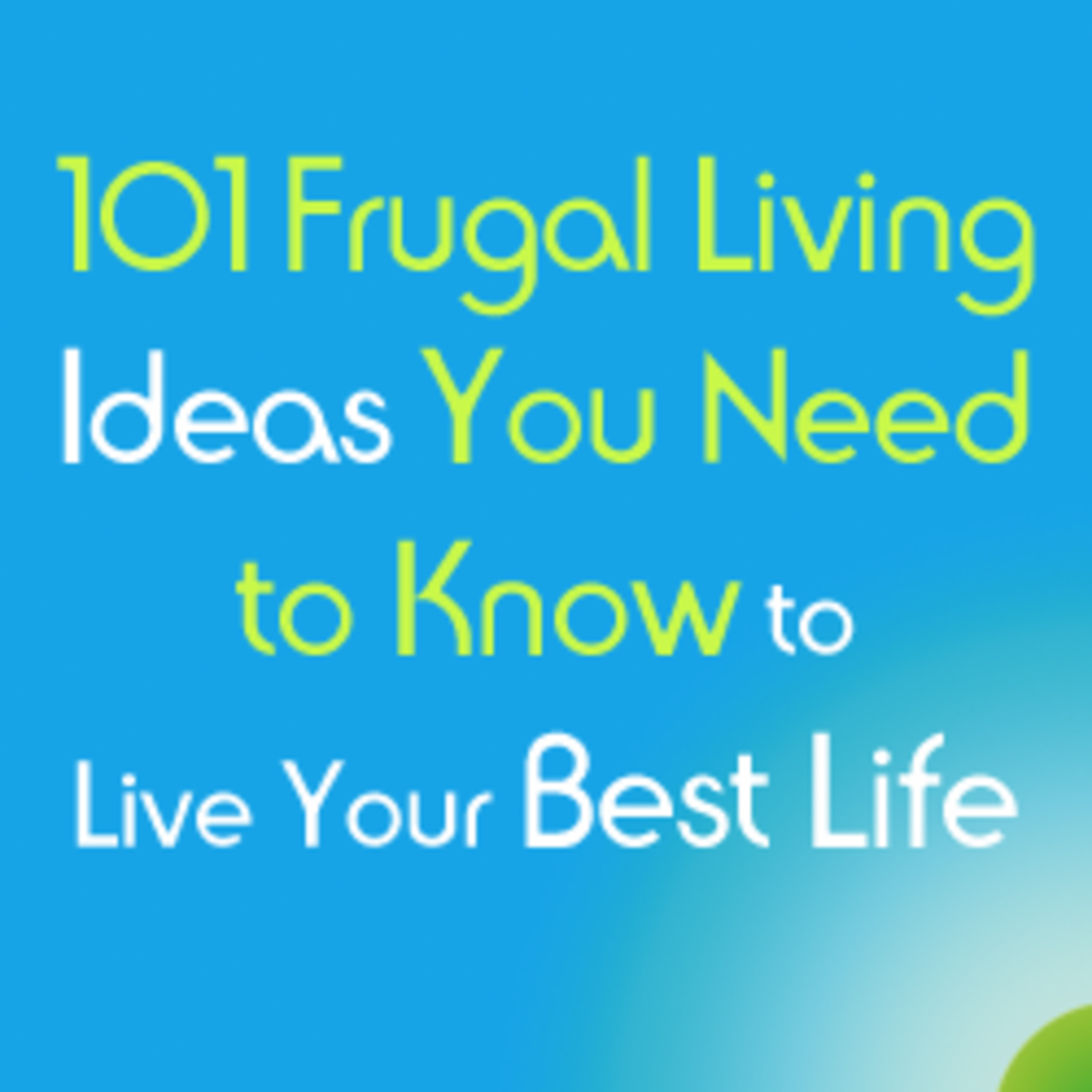 101 Frugal Living Ideas to Improve Your Life