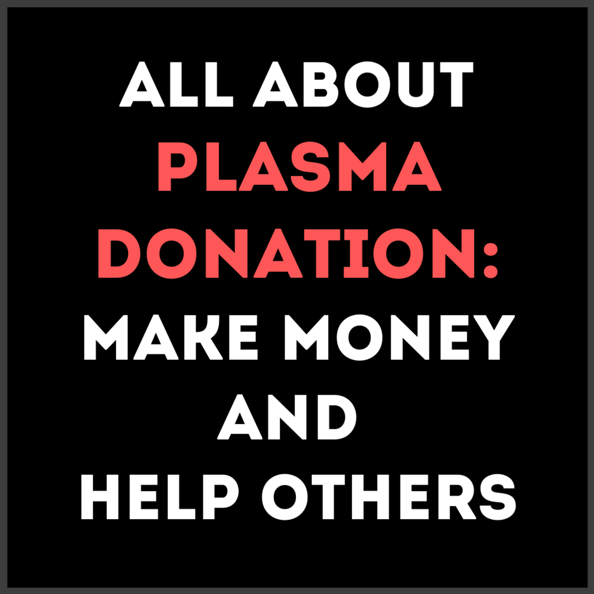 Plasma Donation: Sell Your Blood for Cash