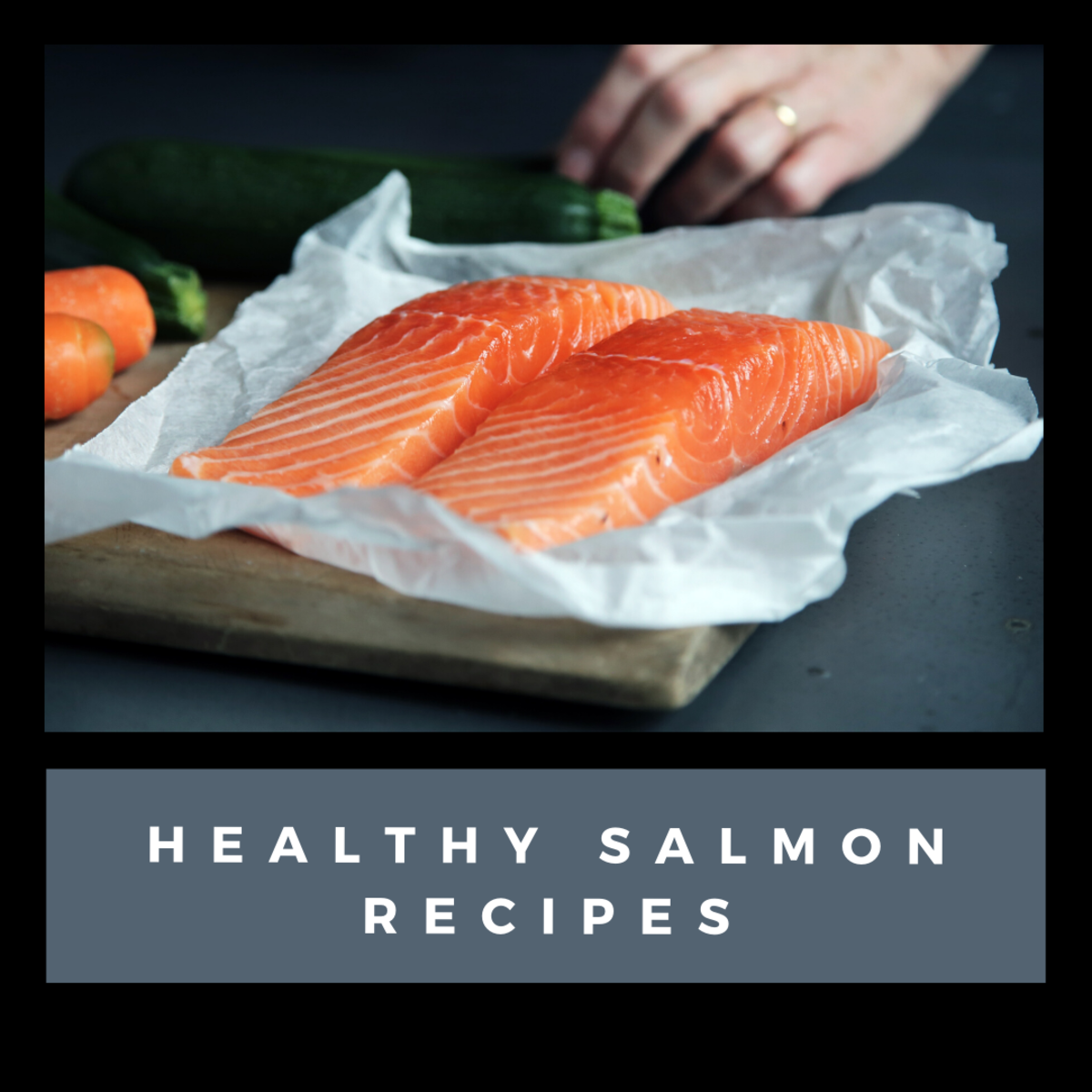 How to Make Healthy Salmon and Salmon Recipes - Delishably