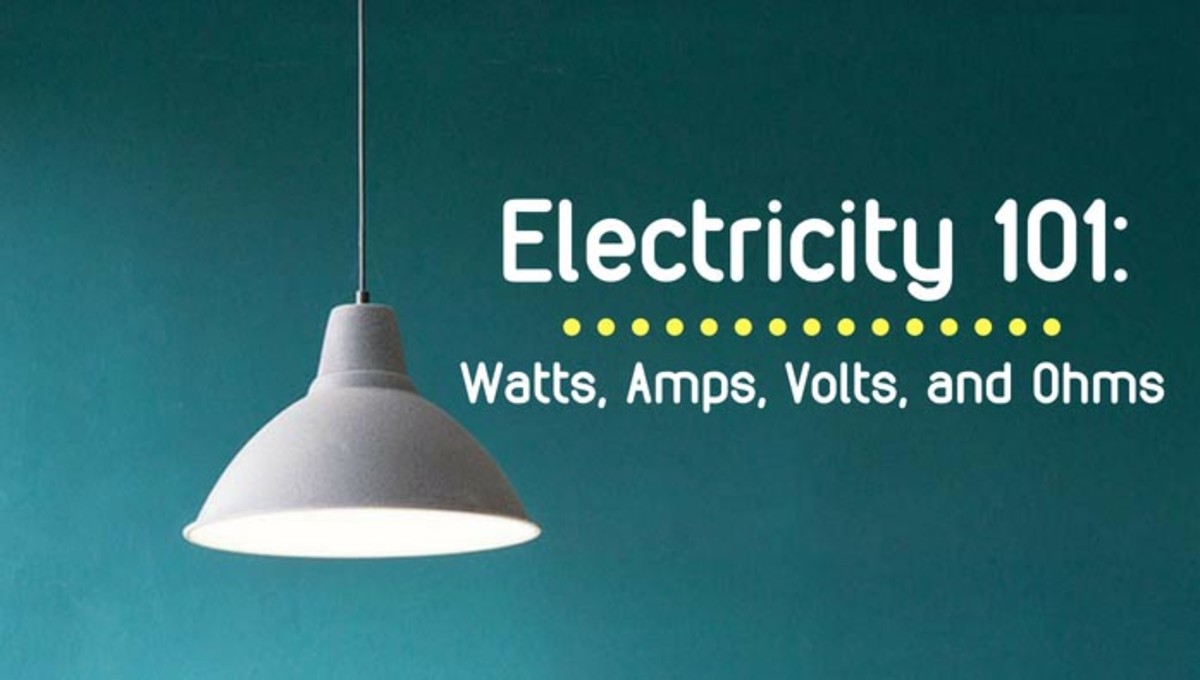 How to Understand Electricity: Watts, Amps, Volts, and Ohms