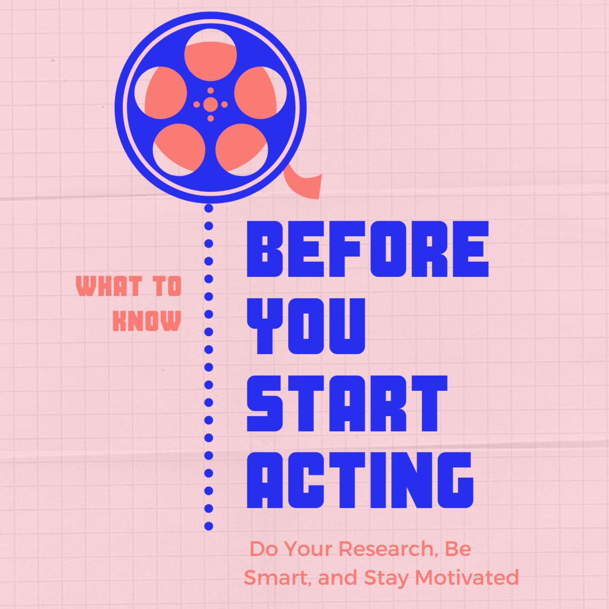 Five Things You Should Know Before Getting Started in the Acting Industry