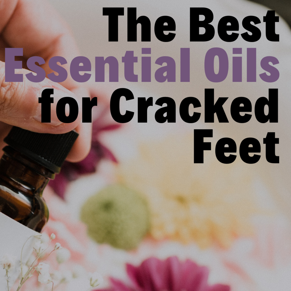 How to heal cracked feet with essential oils.