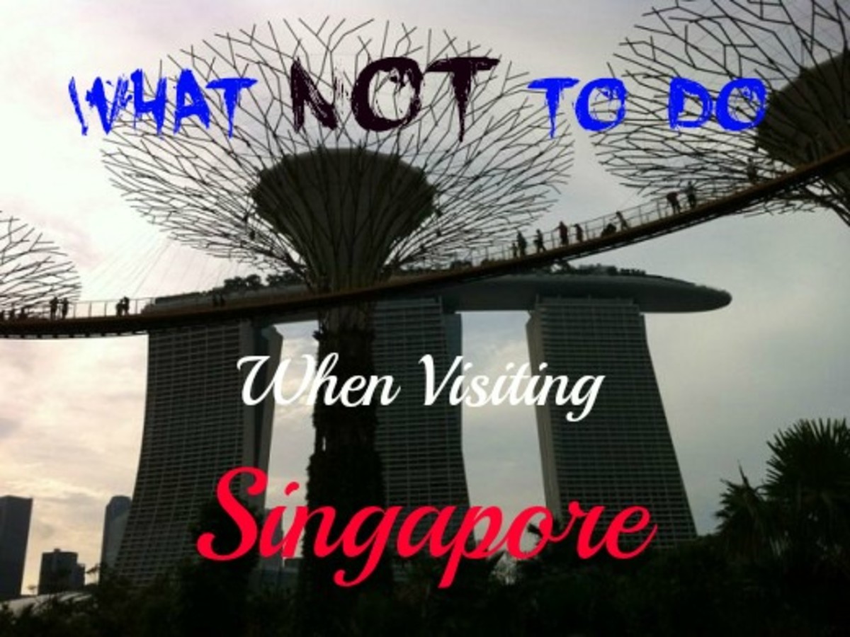 What NOT To Do When Visiting Singapore