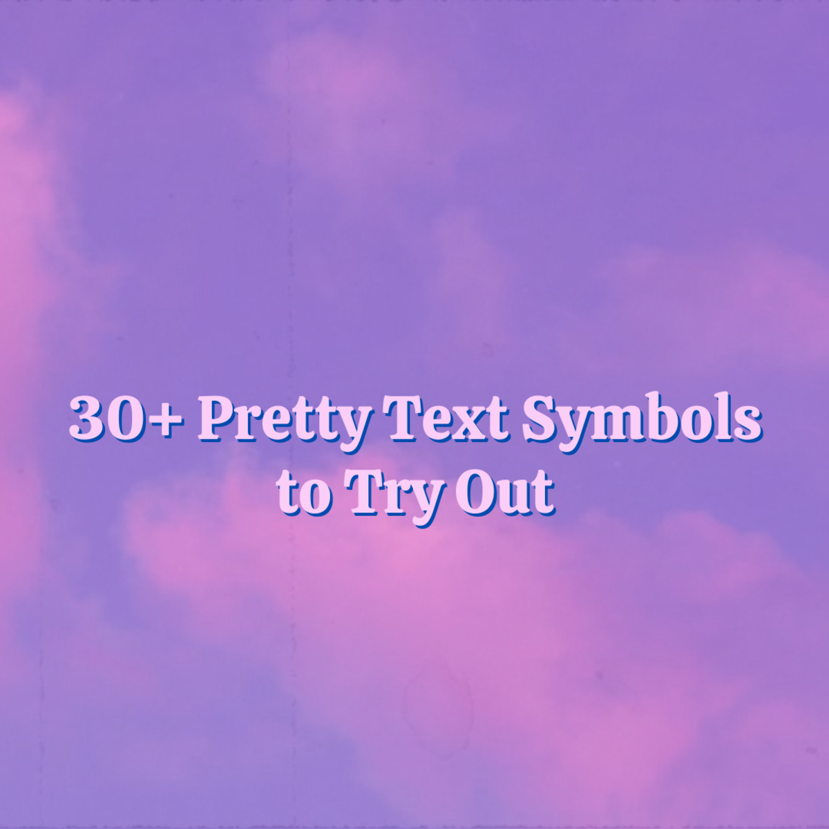 30+ Pretty Symbols and Text Emoticons: The Ultimate List