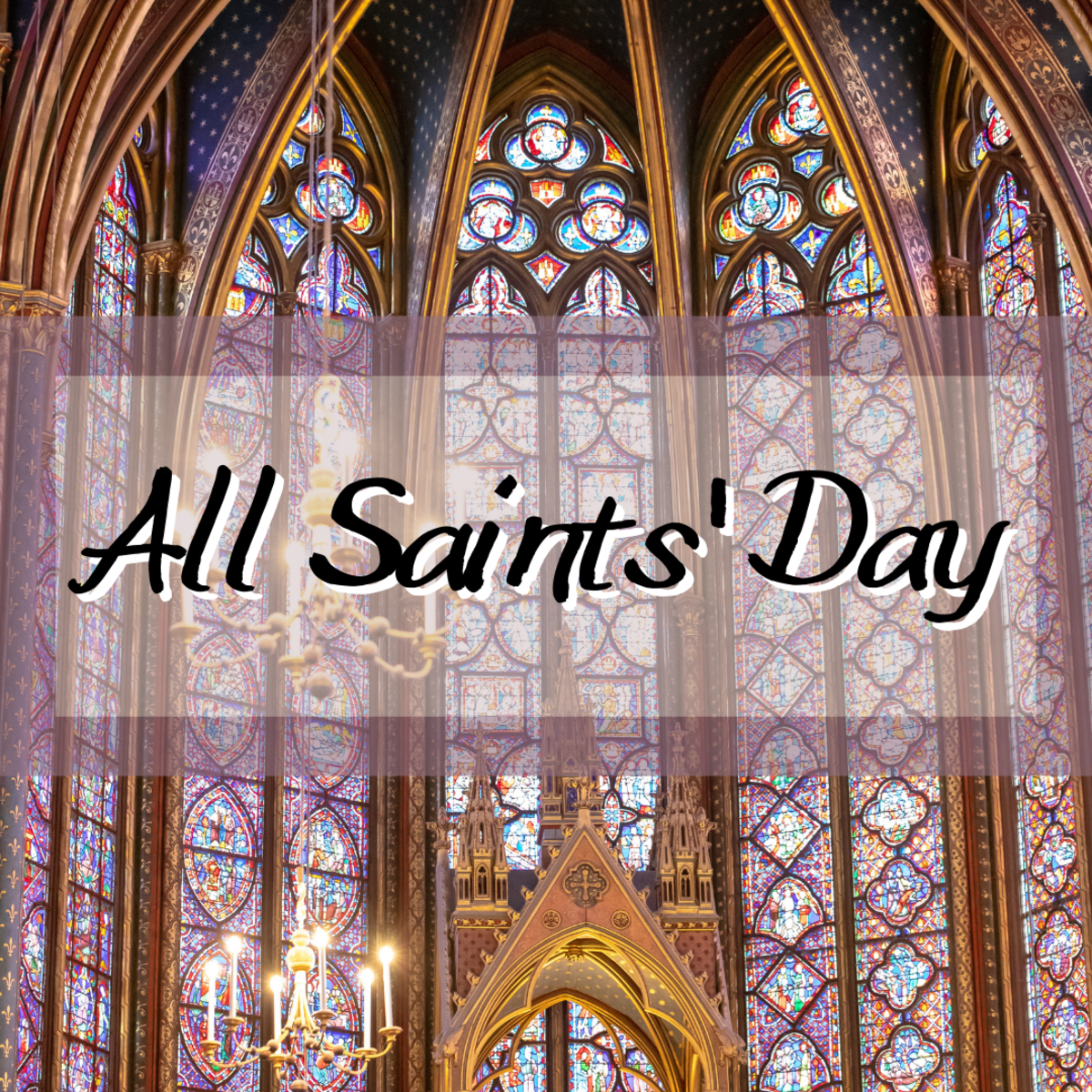 All Saints' Day: History and Observances