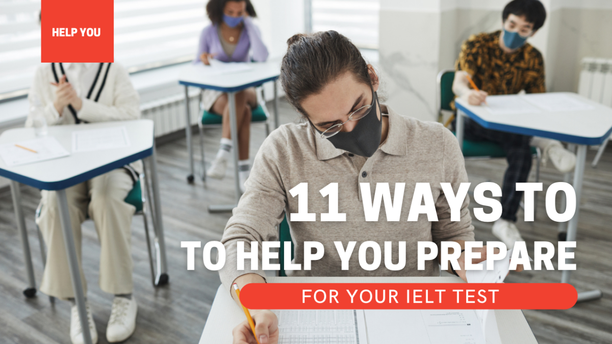 11 Ways to Help You Prepare for Your IELTS Test
