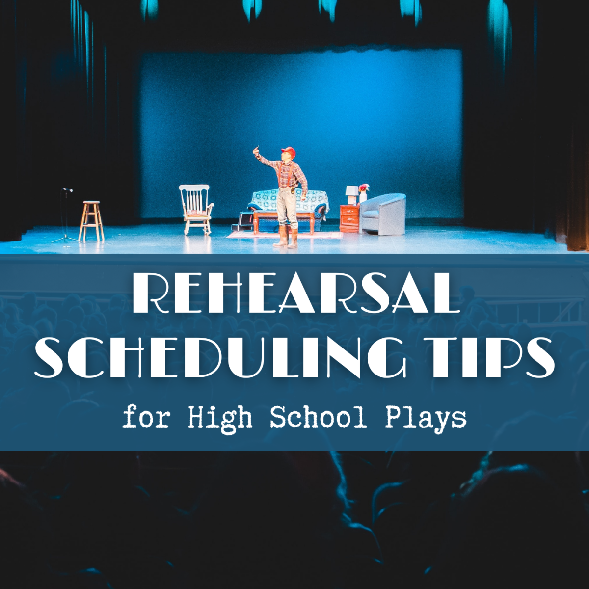How To Plan Rehearsals For A High School Play HobbyLark