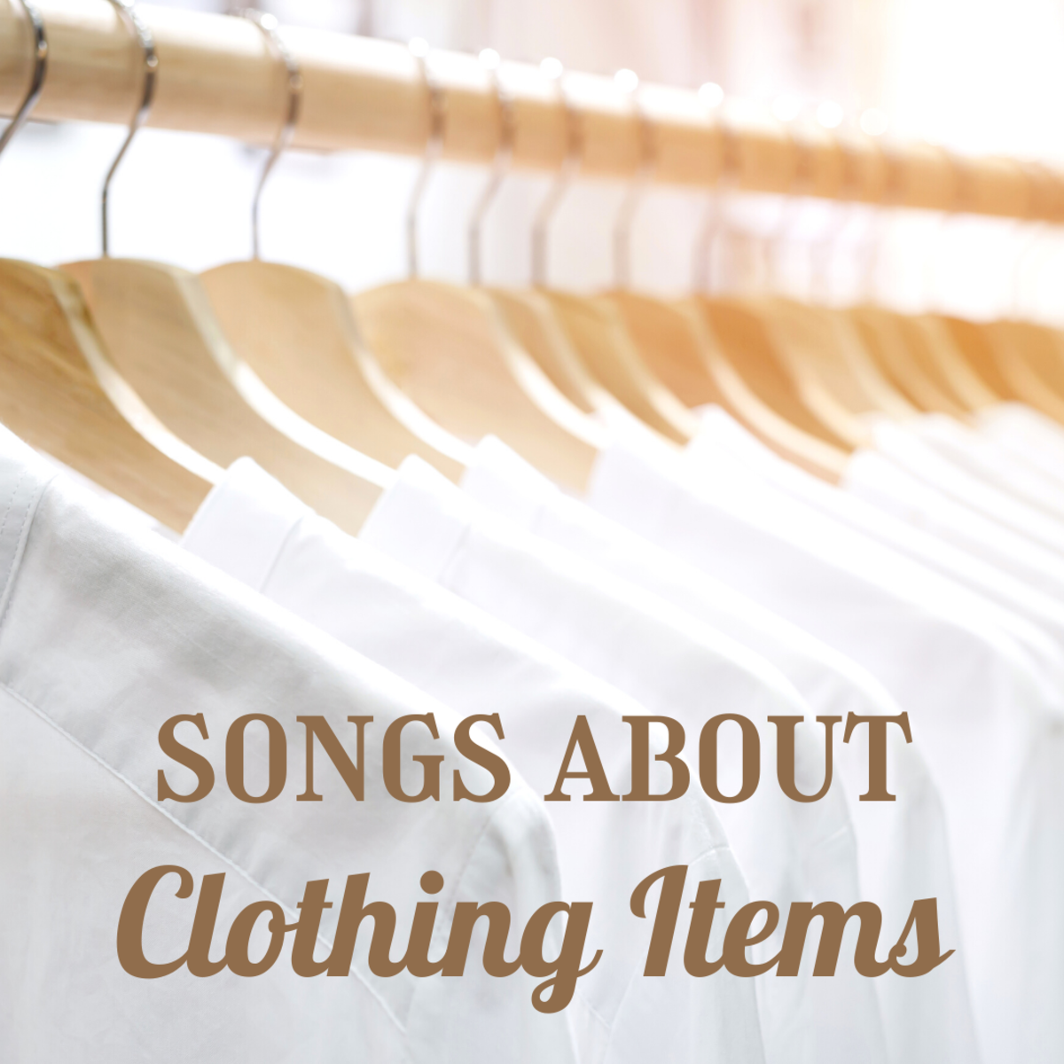 Whether it's a metaphor or a song that's actually about a favorite sweater, find the perfect clothing-related music here!