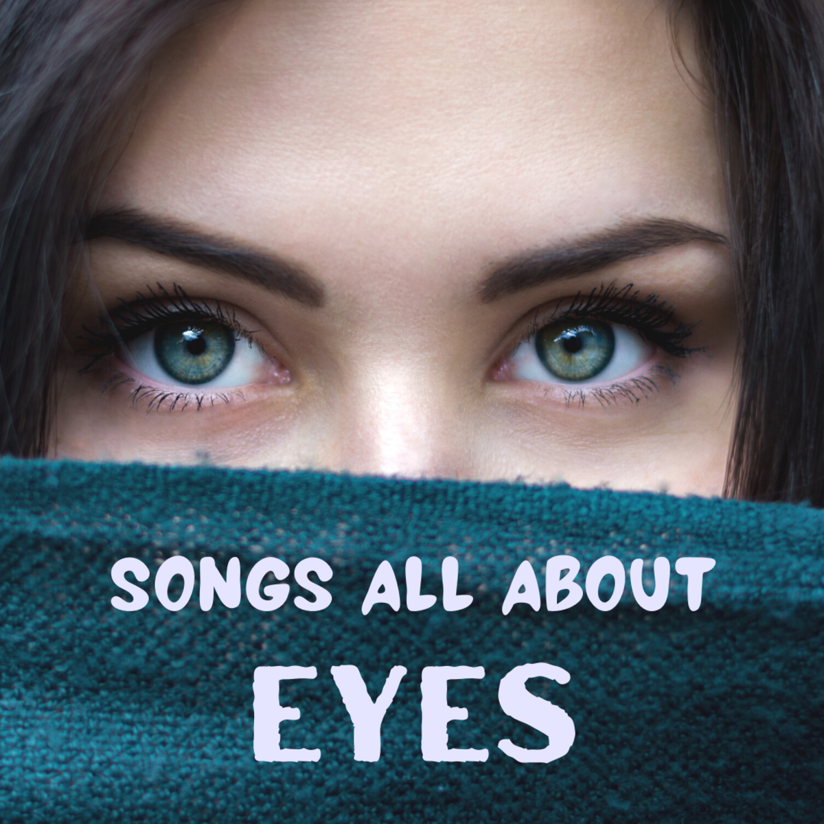 Is seeing really believing? Find out by listening to these songs with "eyes" in the title.
