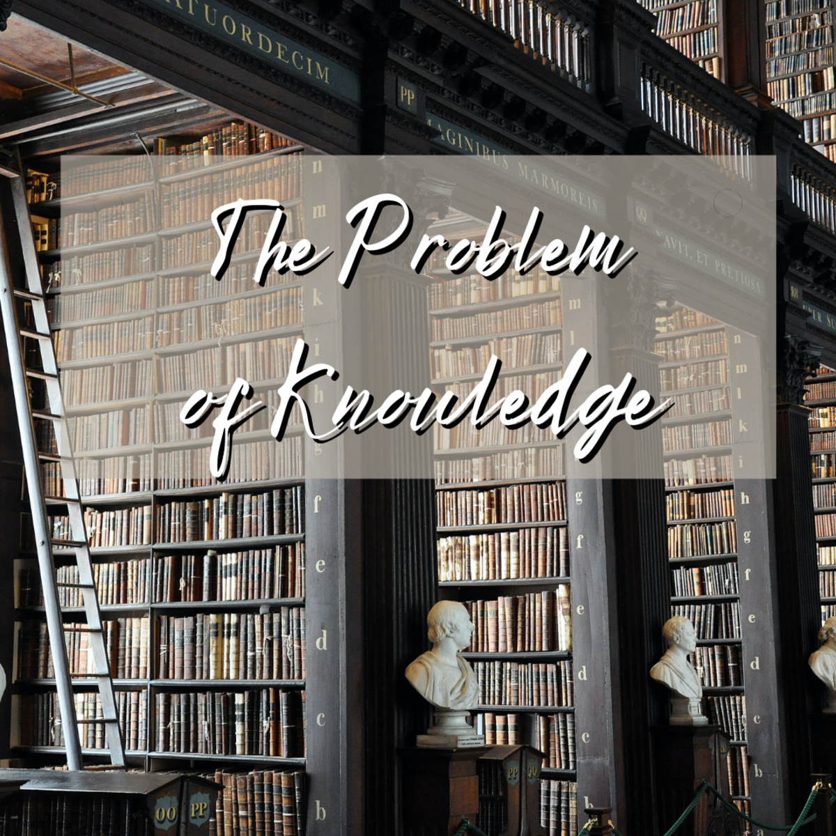Read on to learn four important perspectives on the philosophical problem of knowledge.