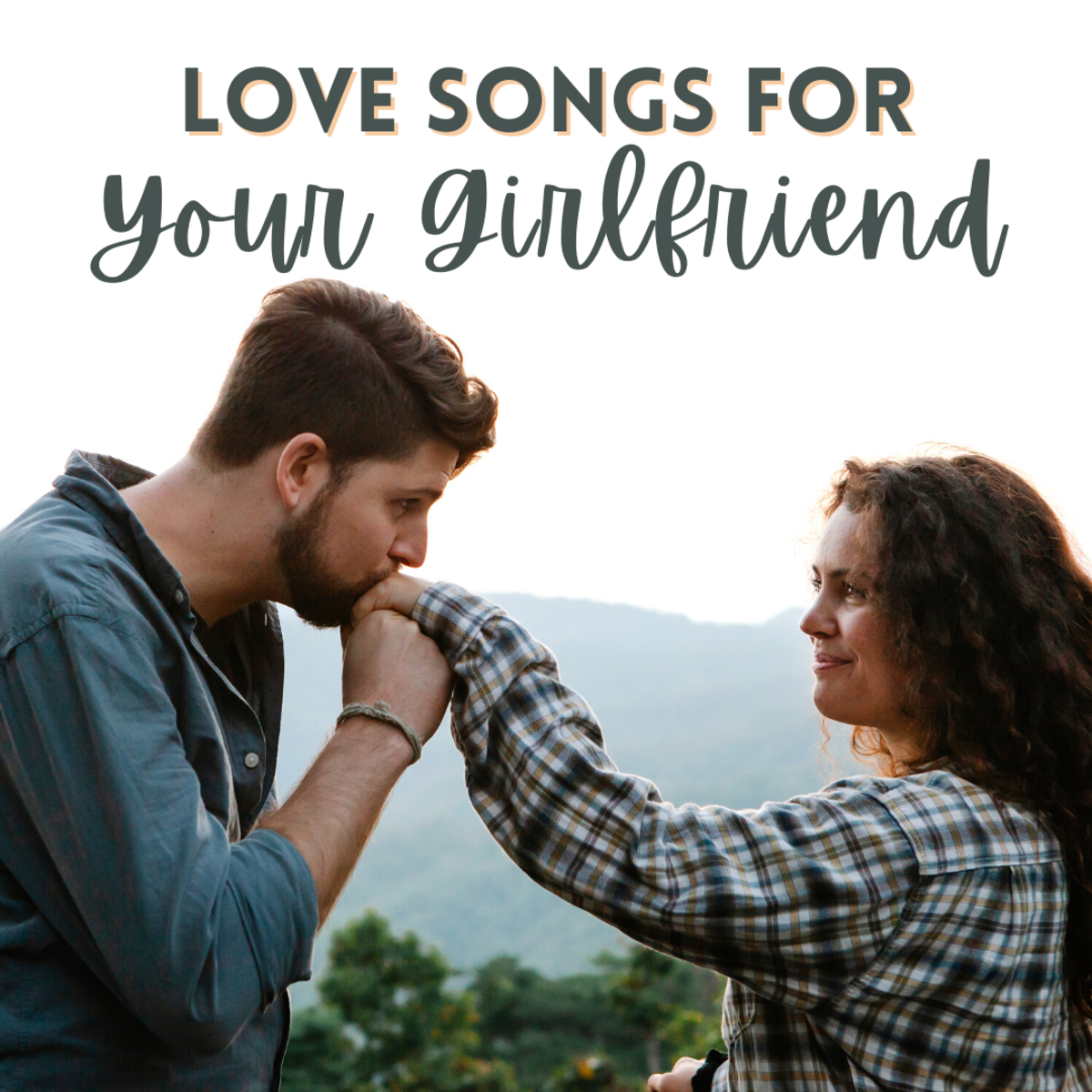 Looking for songs to dedicate to your girlfriend? Here are 100 thoughtful love songs for your consideration!