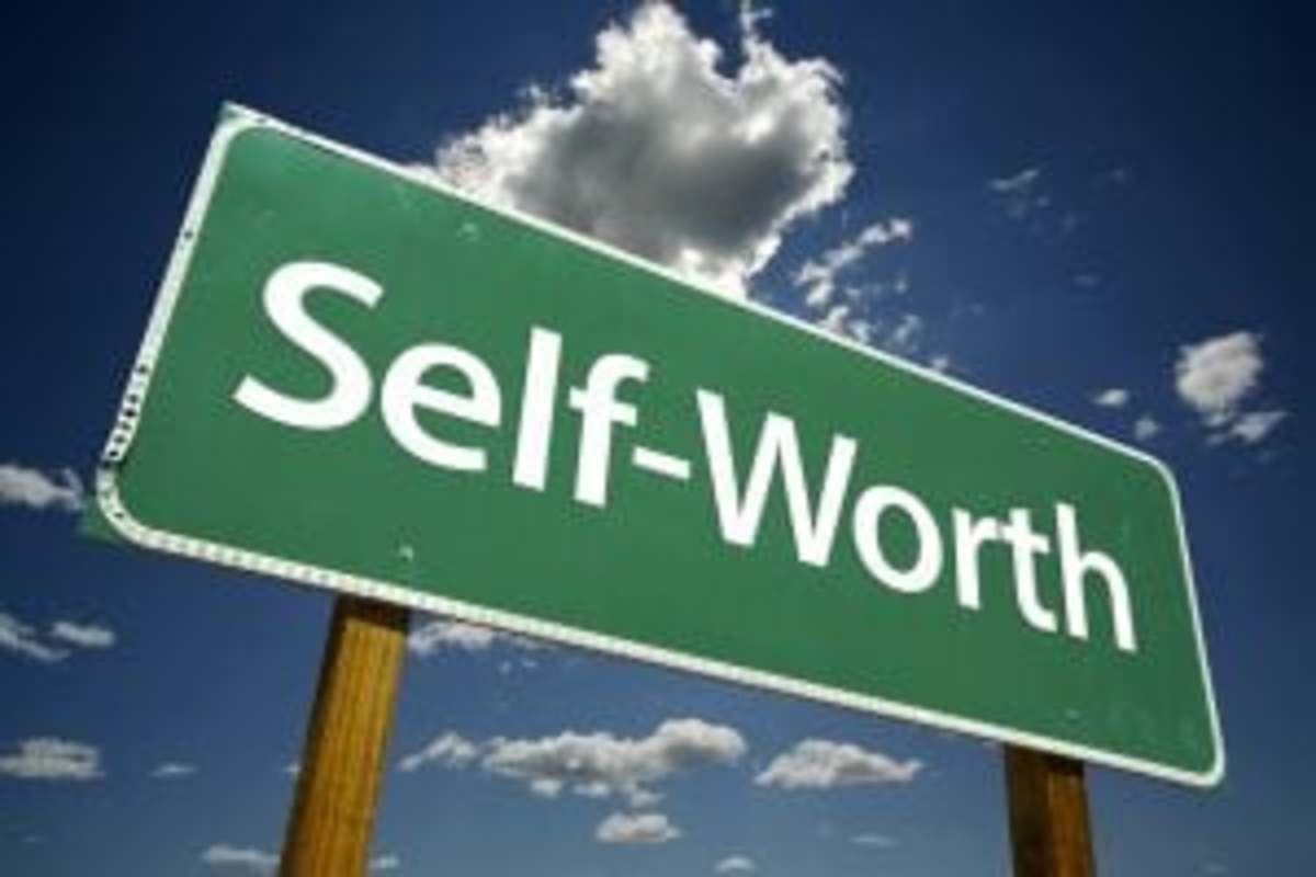 Your value as a person has nothing to do with your sense of self. You are either valuable or you're not.