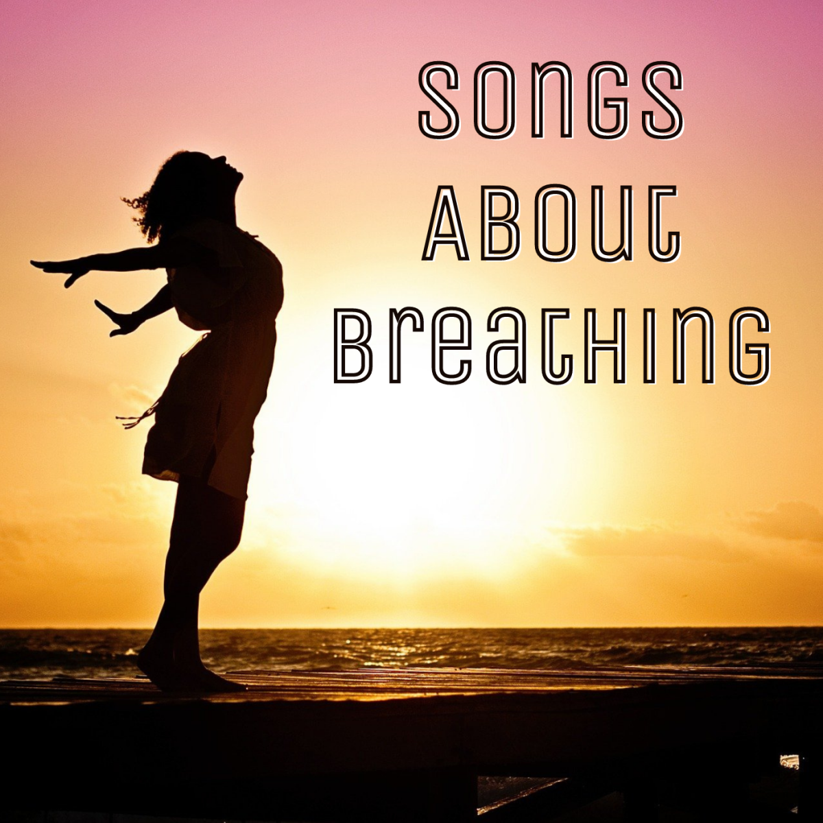 53 Songs About Breathing