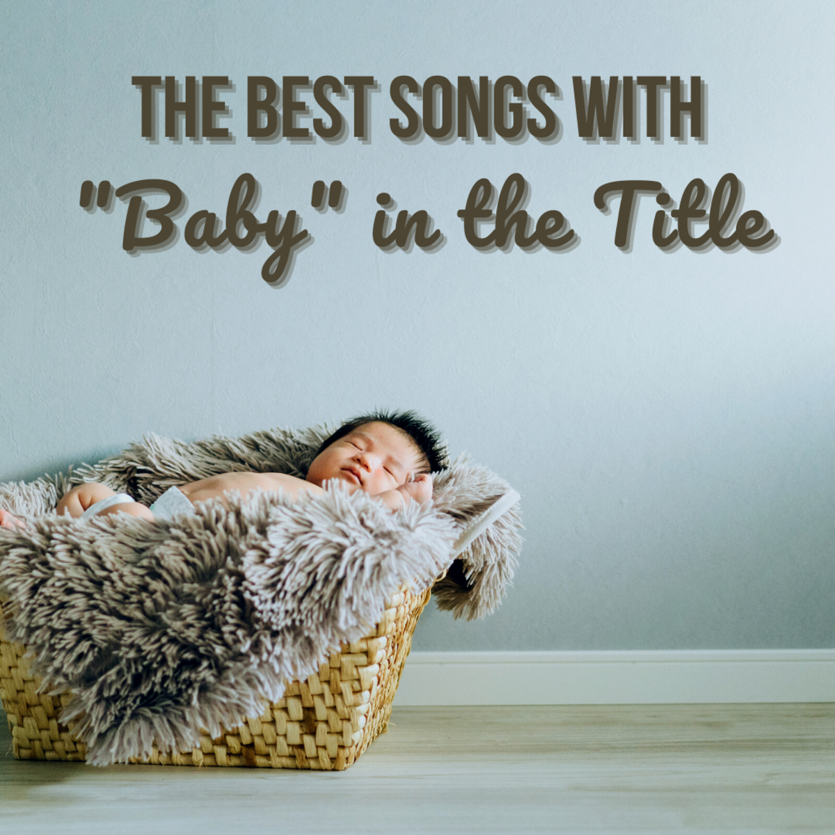 Here is a playlist of songs with "baby" in the title.