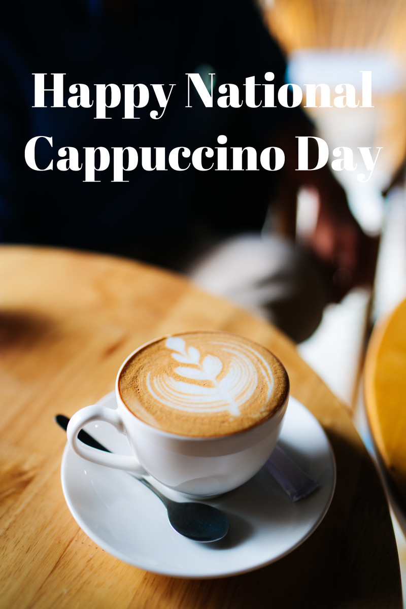 National Cappuccino Day is celebrated on November 8th in the US. 