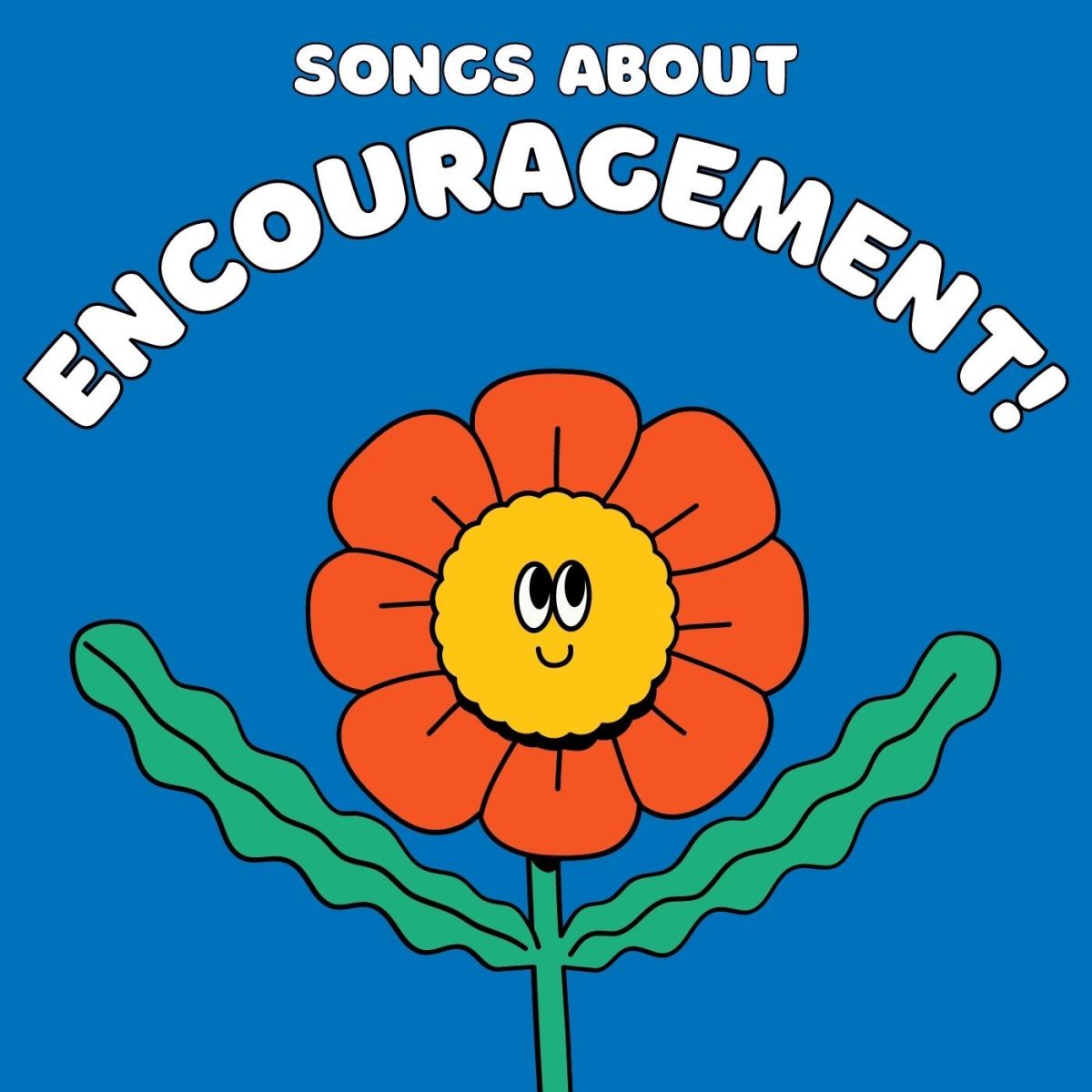 10 Songs About Encouragement