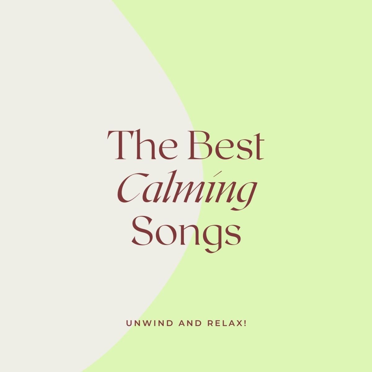 Songs That Calm You Down