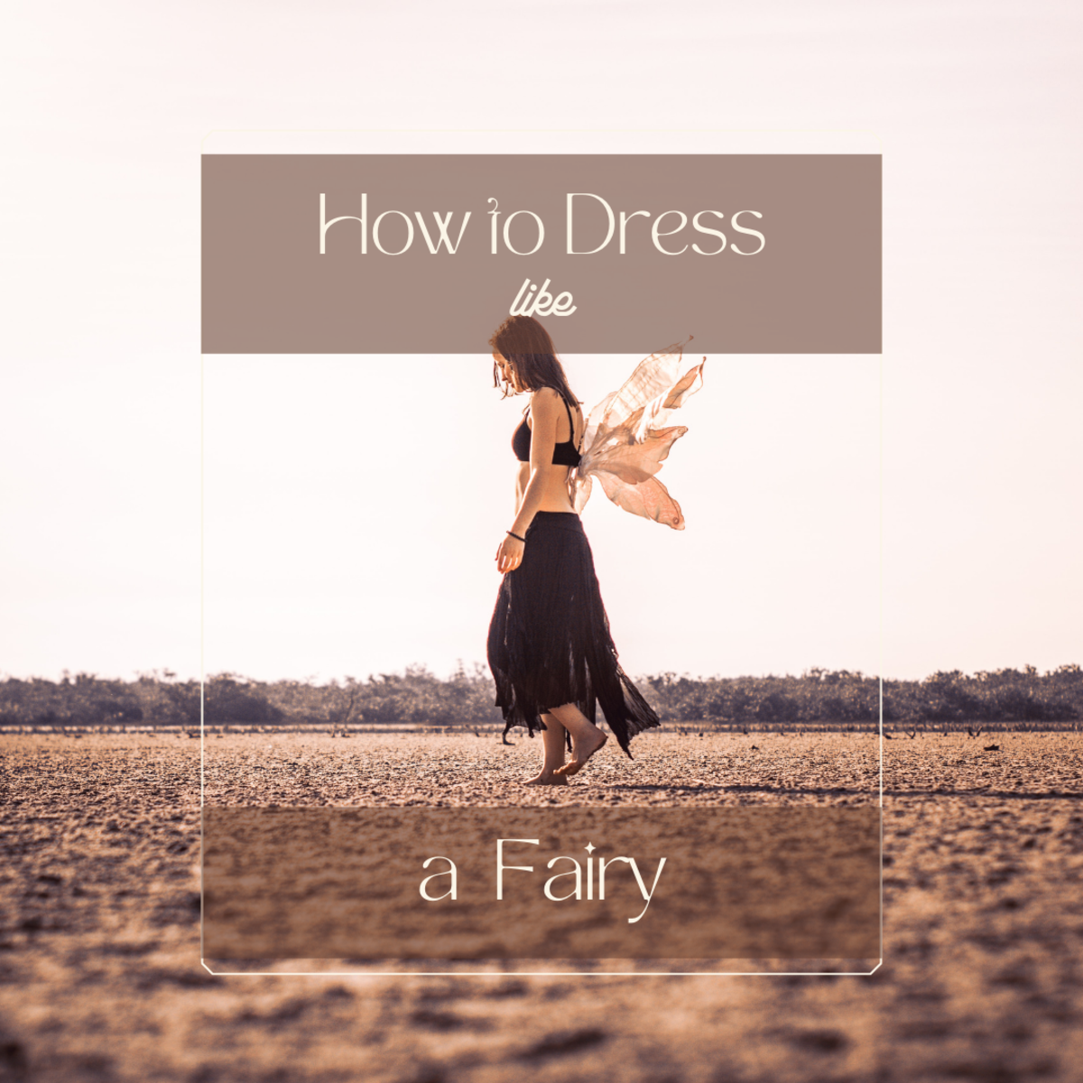 Fairy Costumes: How to Dress Like a Fairy